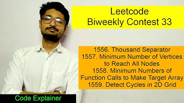Biweekly Contest 33 || PROBLEM 1556 , 1557, 1558 , 1559 || LEETCODE