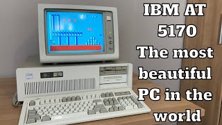 IBM AT 5170 - The most beautiful PC in the world