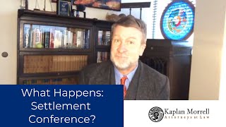 What Happens During a Work Injury (Workers Compensation) Settlement Conference?