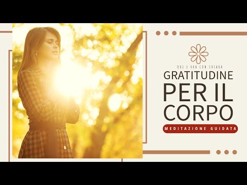 Gratitudine per il Corpo | Meditazione Guidata per Connessione e Amore ...