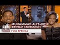Muhammad alis 60th birt.ay celebration full comedy special