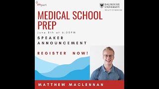 MEDICAL SCHOOL PREPARATION- MATTHEW MACLENNAN