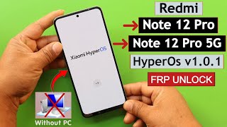 Redmi Note 12 Pro/Note 12 Pro 5g HyperOs FRP Bypass/Unlock Without PC - Without Second Space 2024