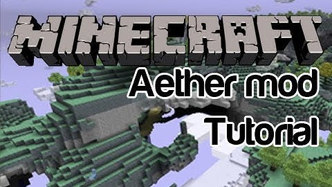 How to install Aether Mod for Minecraft [Updated to 1.7.3]