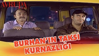 Burhan'ın Taksi Kurnazlığı - Avrupa Yakası