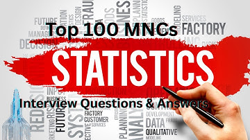AI Statistics -Top 100 MNCs Interviews Question & Answers -