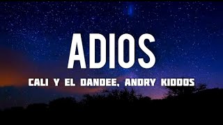 Cali Y El Dandee, Andry Kiddos - Adiós (Letra/Lyrics)