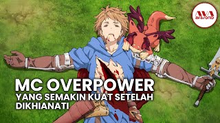 10 anime mc overpower setelah dikhianati