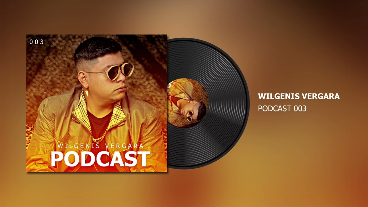 Wilgenis Vergara - Podcast 003 (AFRO HOUSE MIX)