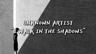 Unknown Artist - “I Walk In The Shadows” [LOSTWAVE]