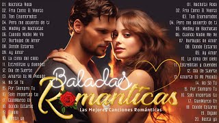 Las 100 Canciones Romanticas Inmortales 🌹 Romanticas Viejitas en Español 80s 90s 🎼 Canciones De Amor