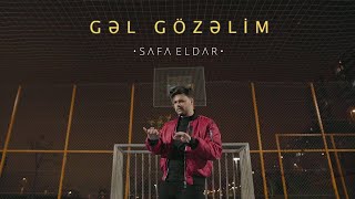 Safa Eldar Gəl, Gözəlim