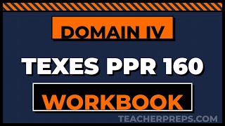 TExES PPR 160 Domain IV Workbook — Competency 011: Family & Community Involvement