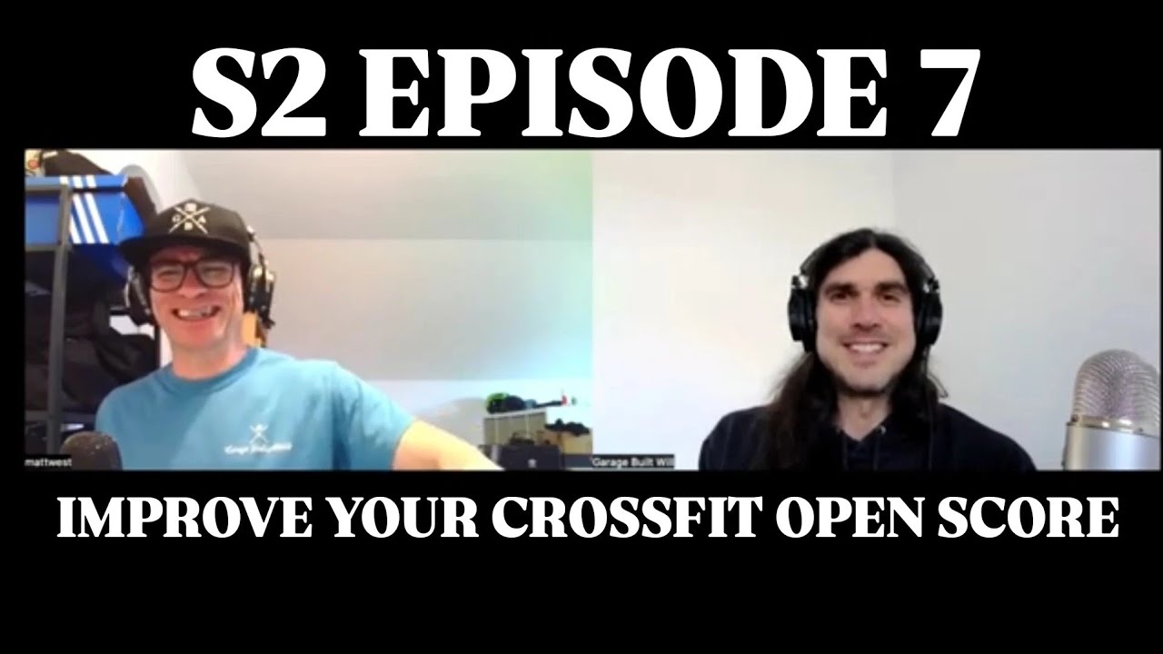 GBA Podcast Season 2 Episode 7 - How Will Improved In CrossFit (and how you can too!)