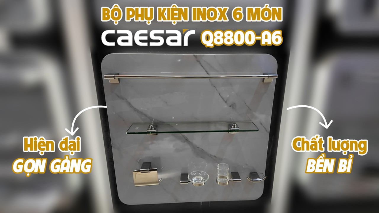 Bộ phụ kiện inox 6 món Caesar Q8800-A6 (Q8800A6)
