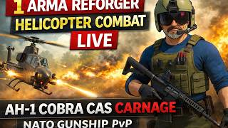 ARMA Reforger Helicopter Combat LIVE | AH-1 Cobra CAS Carnage | NATO Gunship PvP EP1