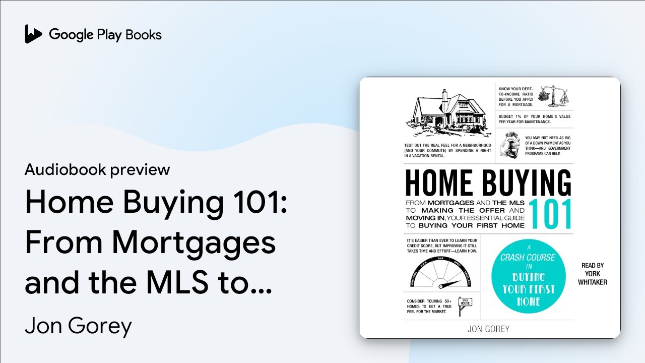 Home Buying 101: From Mortgages and the MLS to… by Jon Gorey · Audiobook preview