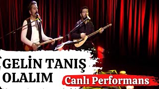 Gelin Tanış Olalım - Ata DURAK & Emre BAKAR - [ CANLI PERFORMANS ]
