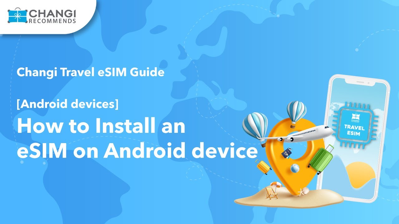 How to install an eSIM on your Android device | Changi Travel eSIM