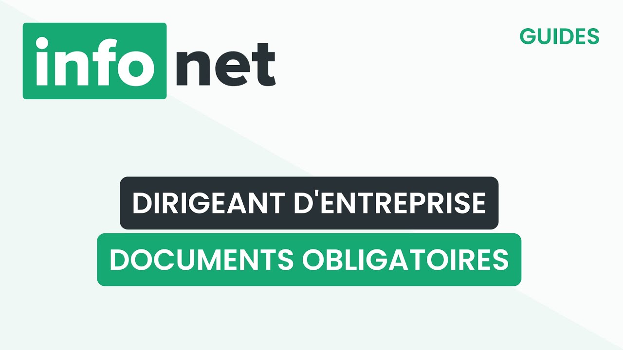 Quels documents obligatoires pour les dirigeants ? (définition, aide, lexique, tuto, explication)