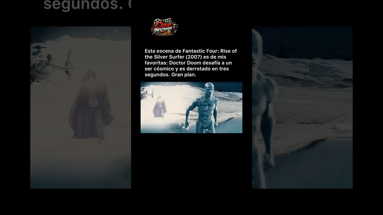 Fantastic Four (2007): Doctor Doom vs Silver Surfer en 3 segundos