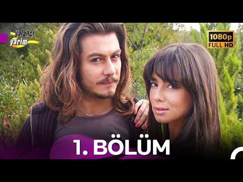 Yalancı Yarim 1. Bölüm - İyileştirilmiş Görüntü (FULL HD)
