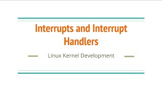 7. Interrupts and Interrupt Handlers in Linux | Top Half