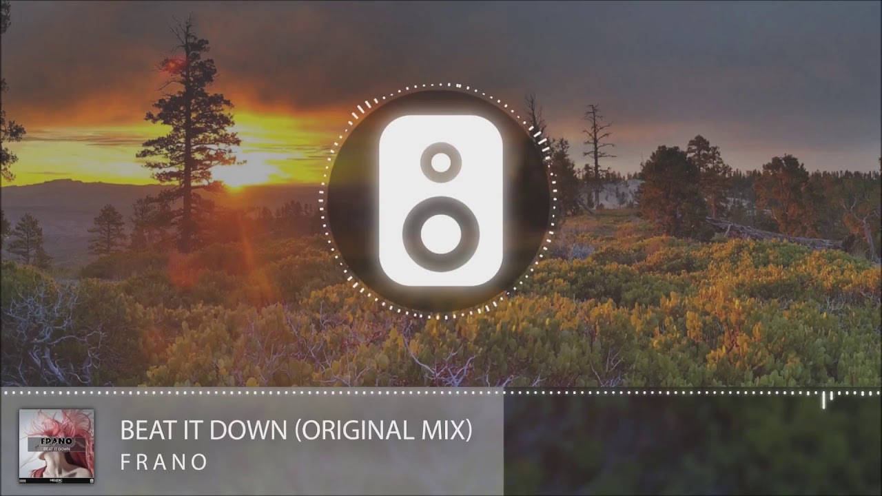 Watch FRANO - Beat It Down (Original Mix) on YouTube Watch FRANO - Beat It Down (Original Mix) on YouTube