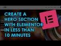 How to Create a Hero Section in Elementor (Step-by-Step)