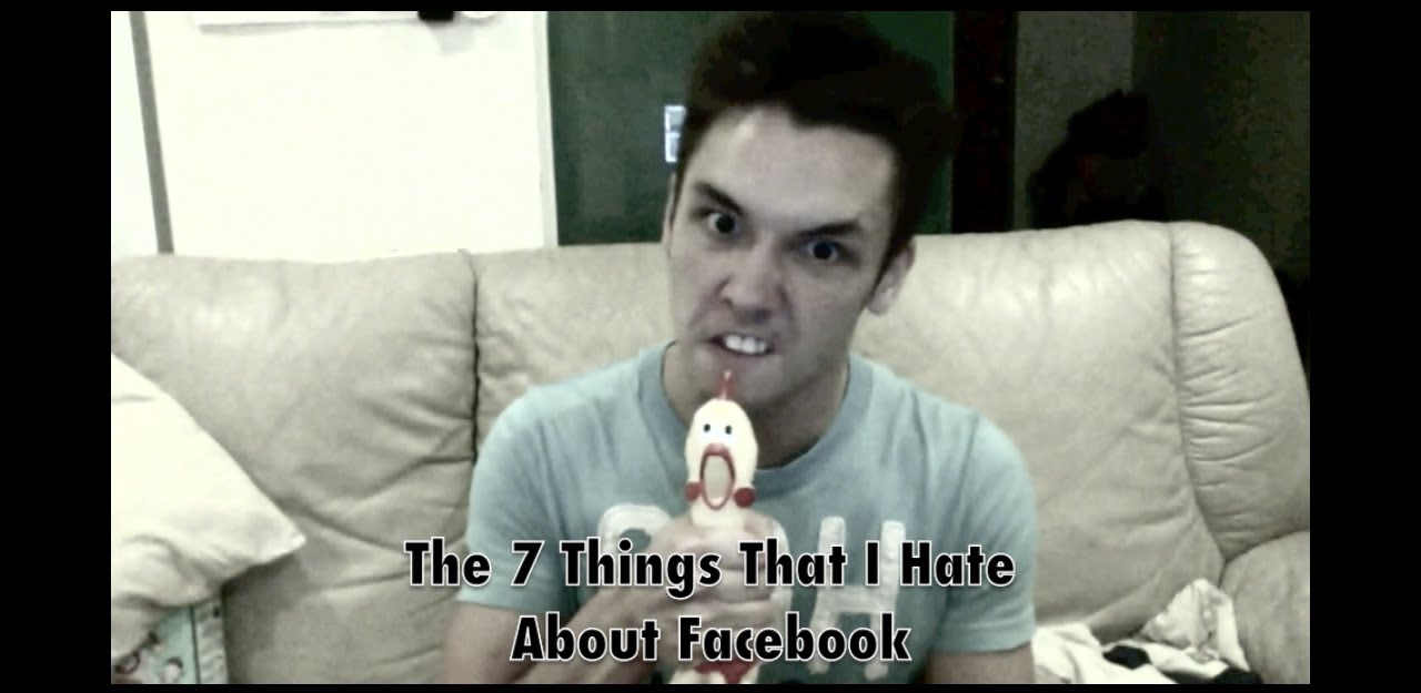 The 7 Things I Hate About Facebook