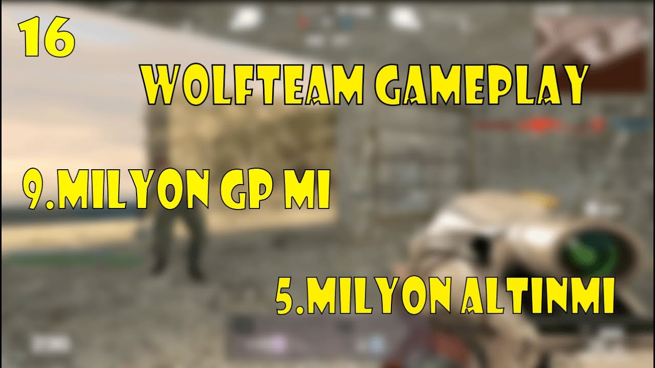Wolfteam Gameplay # 16  / Eğlenceli Video Oldu Konuk Oyuncu Sahit