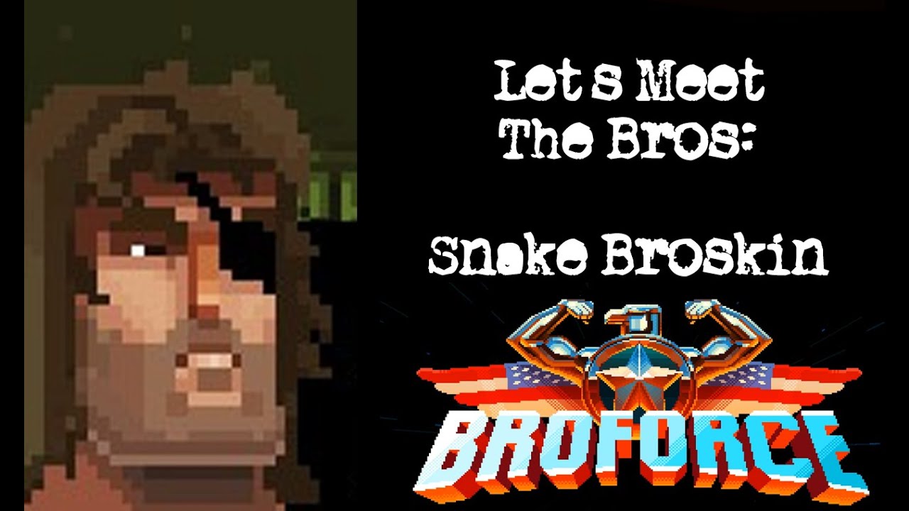 Let's Meet the Bros - Snake Broskin