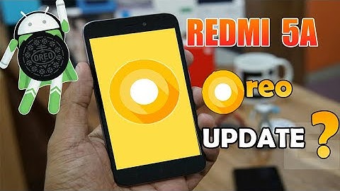 Redmi 5A Oreo Update? || MIUI update