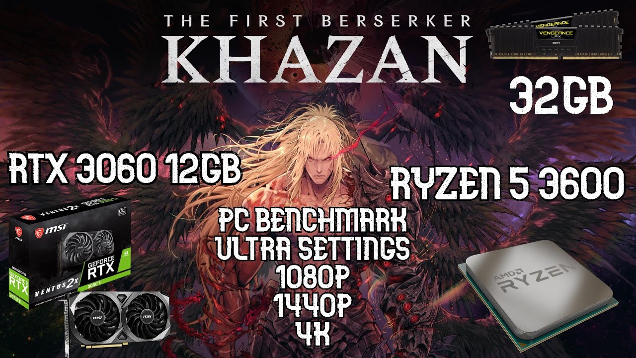 The First Berserker Khazan PC Benchmark RTX 3060/RYZEN 5 3600 32GB RAM