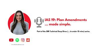 SBR Technical Deep Dive: IAS 19 Plan Amendments