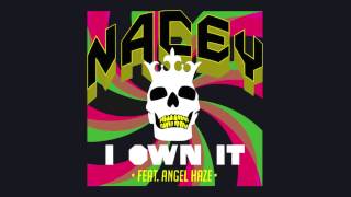 Nacey quot I Own It quot ft Angel Haze Official Audio