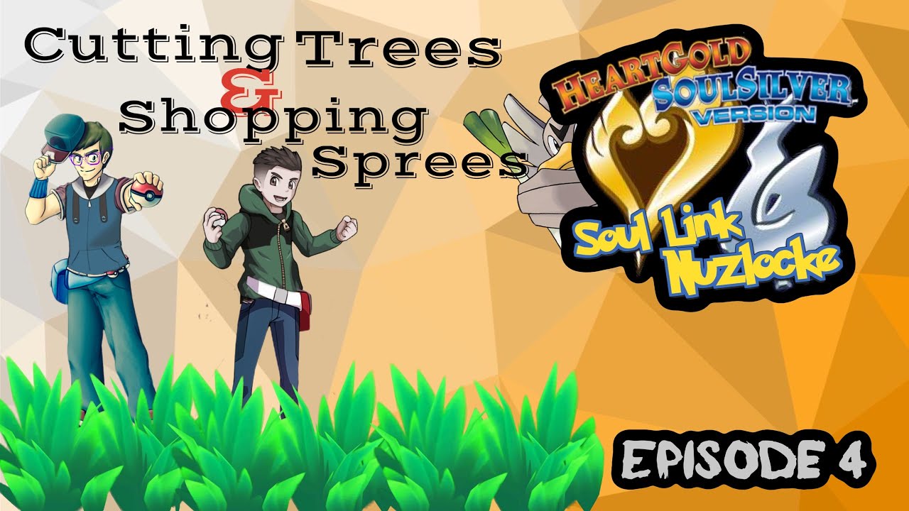 Pokémon HeartGold and SoulSilver Nuzlocke Episode 4 Cutting Trees & Shopping Sprees YouTube