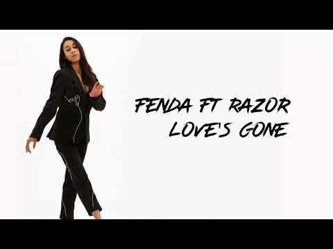 Fenda ft Razor Loves Gone LYRICS