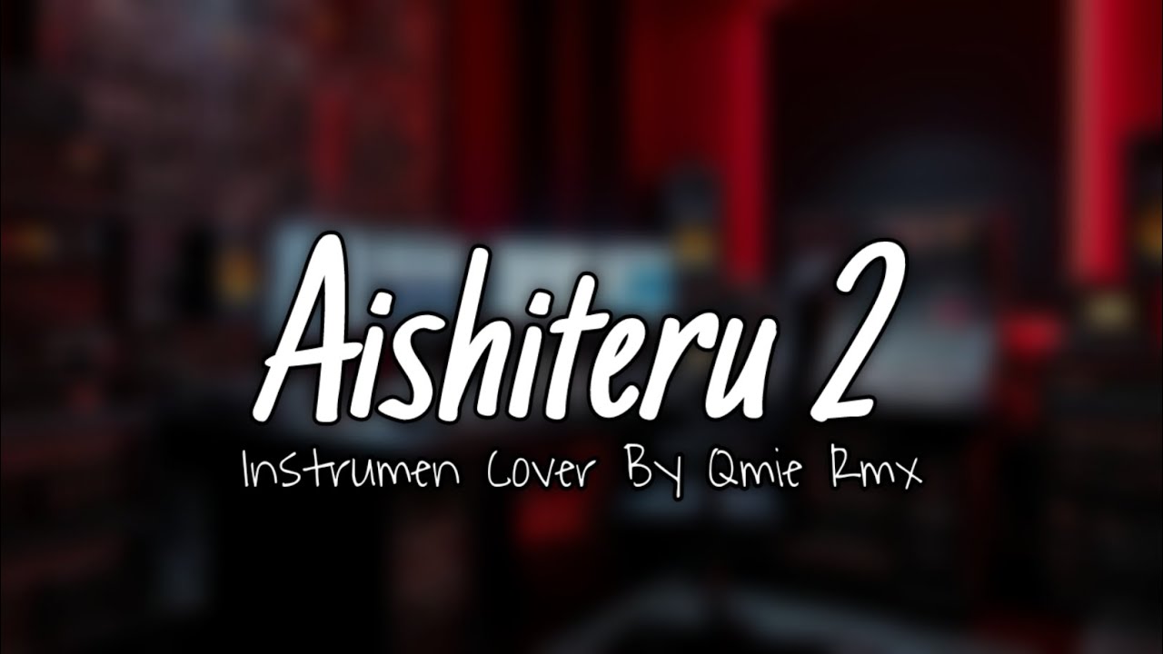 IASHITERU 2 - [ INSTRUMEN COVER ]