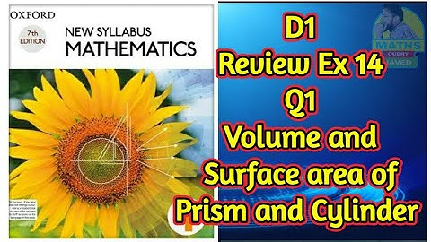 Q1(a) || Review Ex 14 || D1 || Volume and surface area of prism and cylinder || NSM