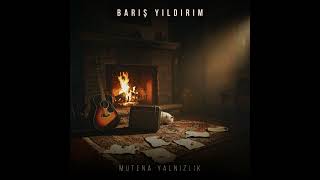 Bariş Yildirim - Mütena Yalnizlik