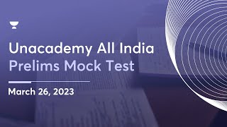 Unacademy All India Prelims Mock Test (UAIPMT) | 26 March | UPSC CSE 2023 | M Puri