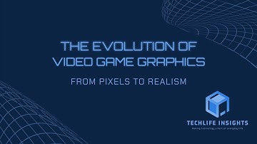 The Evolution of Video Game Graphics: From Pixels to Realism