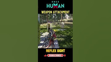 Once Human Reflex Sight Location | Weapon Attachments |#shorts #oncehuman