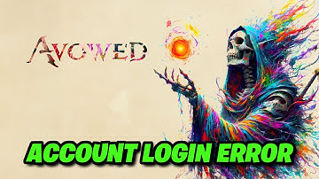 Avowed Microsoft Account Login Error We Couldn