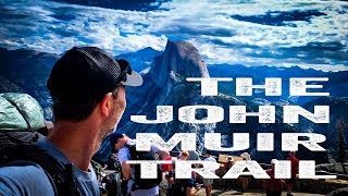 The John Muir Trail - Part 1