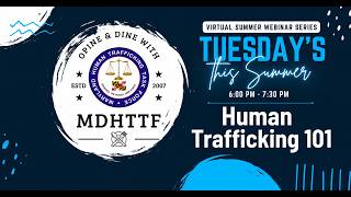 MDHTTF Opine & Dine Summer 2026 Series:  Human Trafficking 101