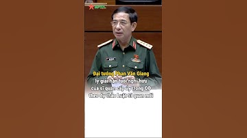 Đại tướng Phan Văn Giang lý giải hạn tuổi nghỉ hưu của sĩ quan cấp úy theo dự thảo Luật sĩ quan mới