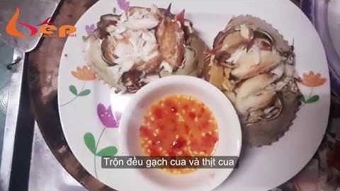 Cách lấy thịt cua biển nhanh gọn nhất - Lấy thịt cua cho trẻ nhỏ