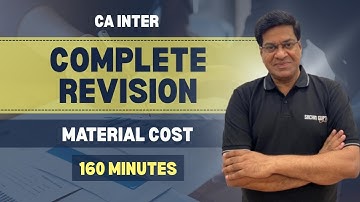 CA Inter | Complete Revision in 160 Mins | Material Cost | CA Sachin Gupta